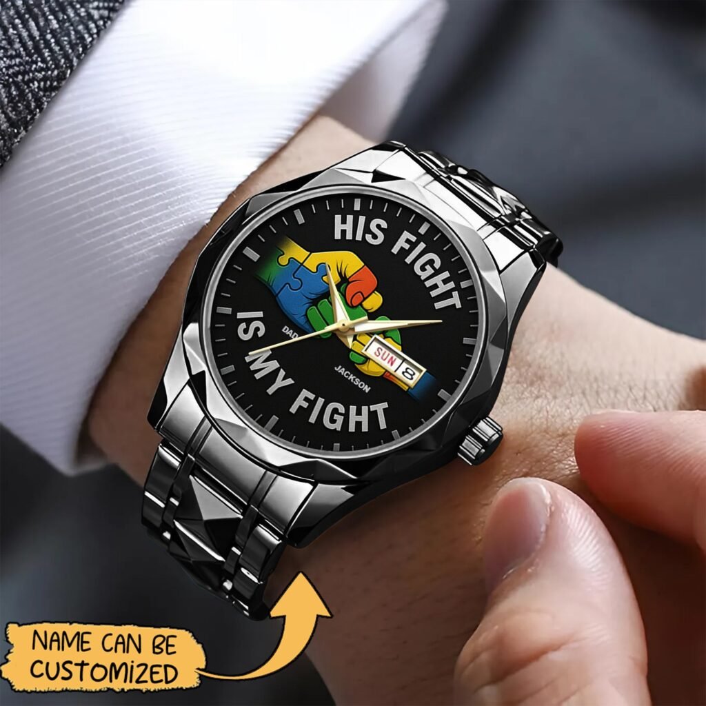 Autism Alloy Luxury Quartz Watch : His fight is my fight
